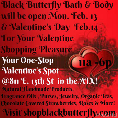 Black Butterfly Bath & Body Open Feb.13 & 14th! Your One-stop Valentine's Shop!