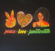 Peace, Love & Juneteenth T-shirt