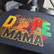 Gorgeous Dope Mama Tee
