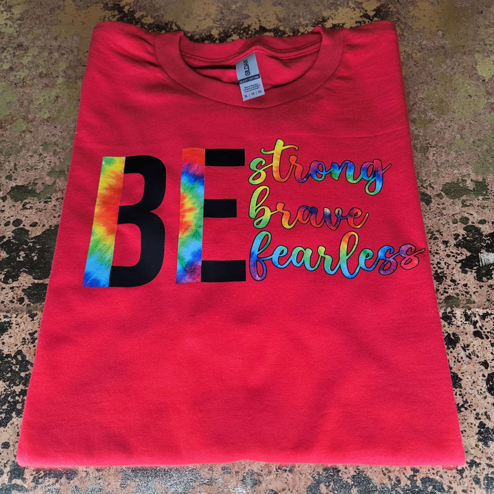 Be Strong Brave Fearless Tee