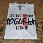 Feeling Kinda Idgaf Tee