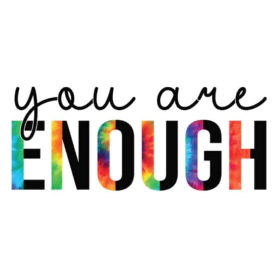 You Are Enough Tee