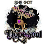 She's Got Mad Hustle and a Dope Soul Tee
