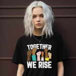 Together We Rise Tee